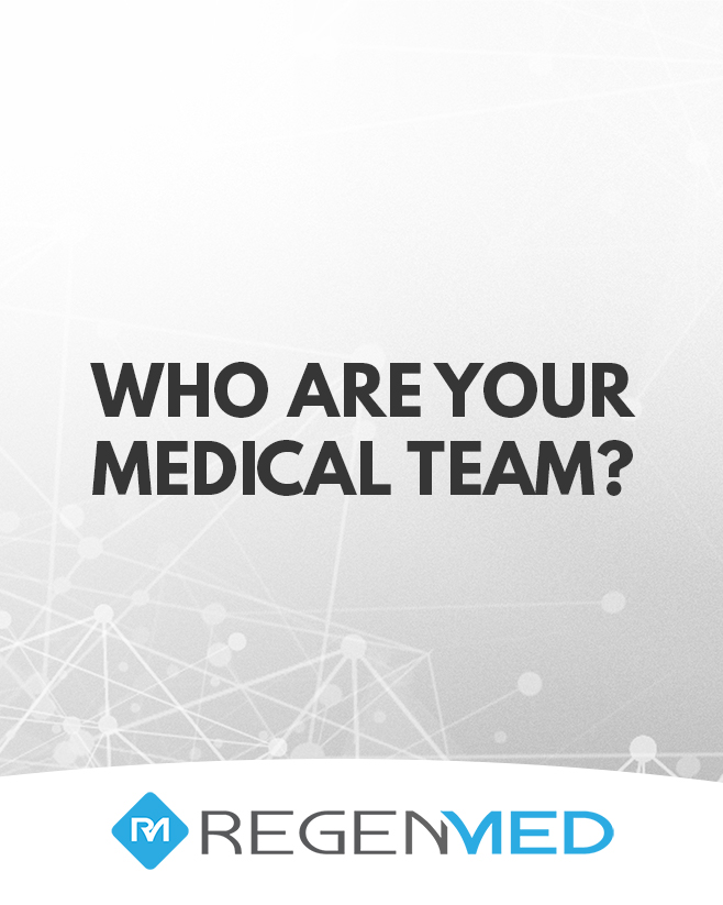Who are your medical team - RegenMed FAQs